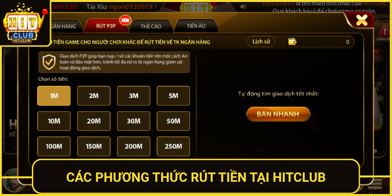 Rút Tiền HitClub – Nhanh Gọn, An Toàn, Không Lo Chờ Đợi 1 Cac Phuong Thuc Rut Tien Tai Hitclub