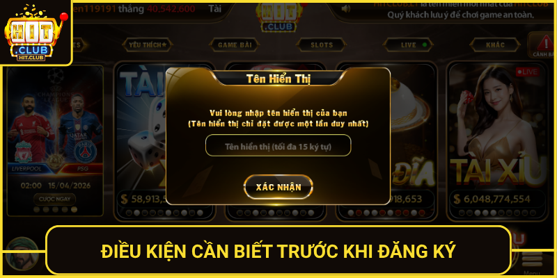 Đăng Ký HitClub – Tạo Tài Khoản Nhanh Nhận Thưởng Liền 2 Dieu Kien Can Biet Truoc Khi Dang Ky