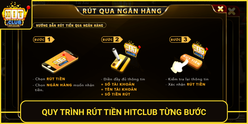 Rút Tiền HitClub – Nhanh Gọn, An Toàn, Không Lo Chờ Đợi 2 Quy Trinh Rut Tien Hitclub Tung Buoc